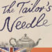 The Tailor's Needle follows this revelatory pattern in the storytelling